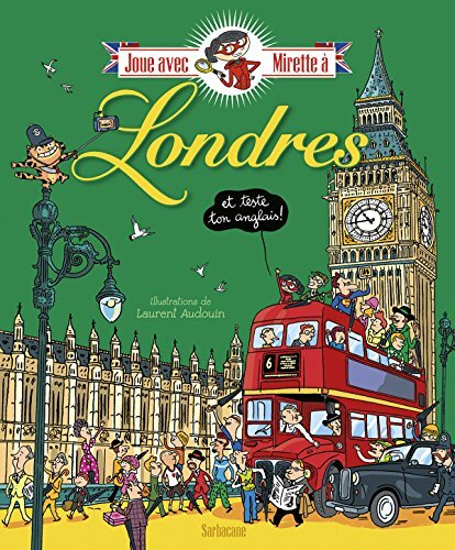 joue avec mirette à londres et teste ton anglais !