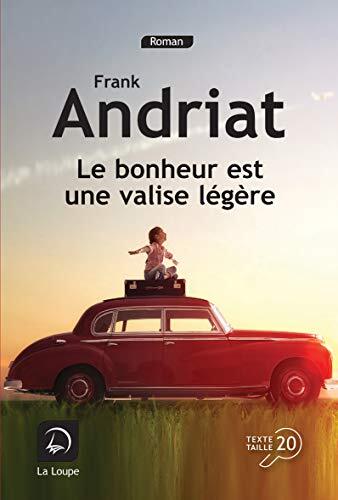 le bonheur est une valise légère  