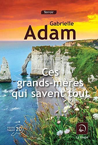 ces grands-mères qui savent tout