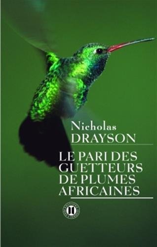 le pari des guetteurs de plumes africaines  
