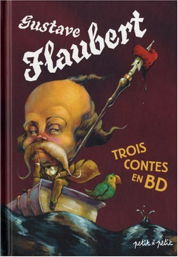 trois contes de gustave flaubert en bandes dessinées