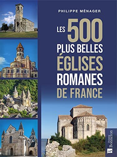 les 500 plus belles églises romanes de france  