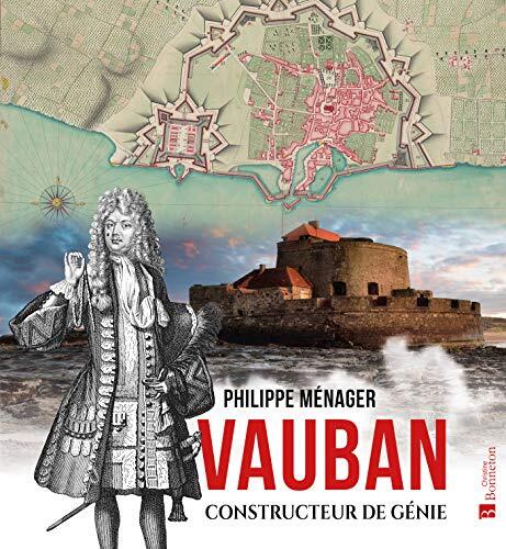vauban, constructeur de génie