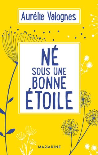 né sous une bonne étoile