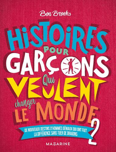 histoires pour garçons qui veulent changer le monde  [v2] [2]