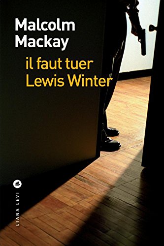il faut tuer lewis winter