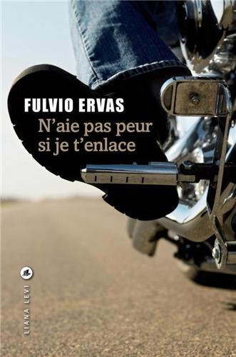 n'aie pas peur si je t'enlace