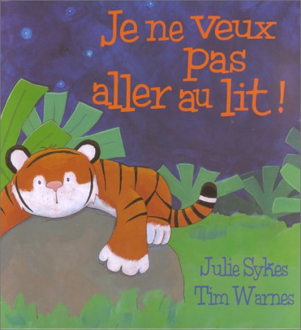 je ne veux pas aller au lit !
