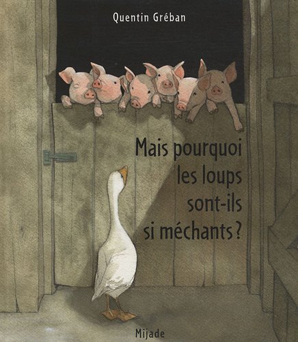 mais pourquoi les loups sont-ils si méchants ?