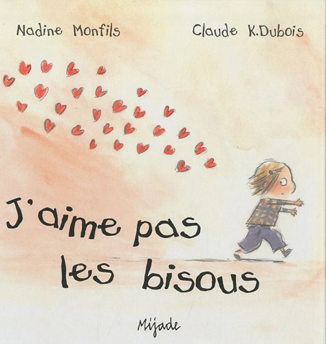 j'aime pas les bisous