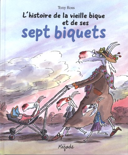 l' histoire de la vieille bique et de ses sept biquets  