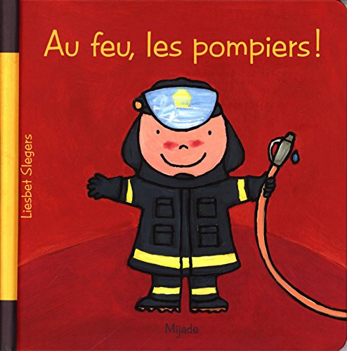 au feu, les pompiers !