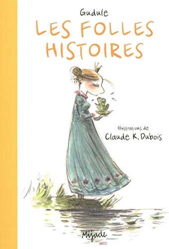 les folles histoires  