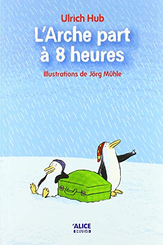 l' arche part à 8 heures  