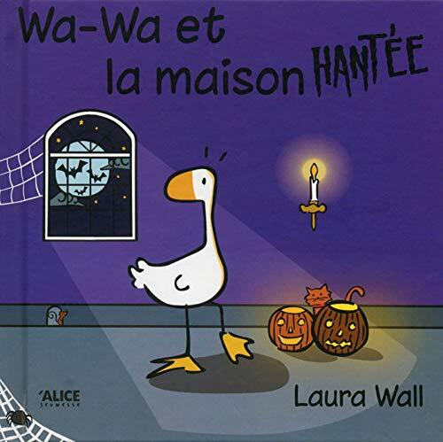 wa-wa et la maison hantée