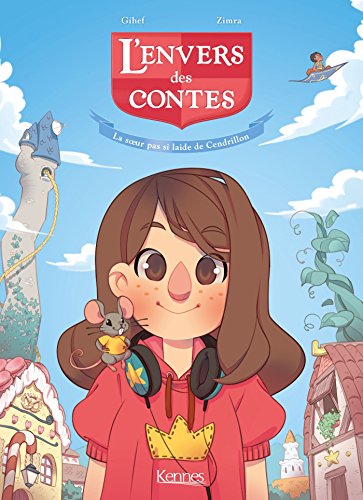 l' envers des contes 1 : la soeur pas si laide de cendrillon  