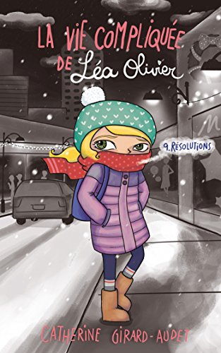 la vie compliquee de lea olivier - resolutions [9]