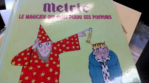 melric, le magicien qui a perdu ses pouvoirs