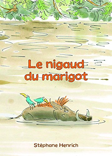 le nigaud du marigot  