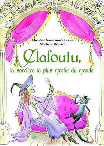clafoutu, la sorcière la plus moche du monde