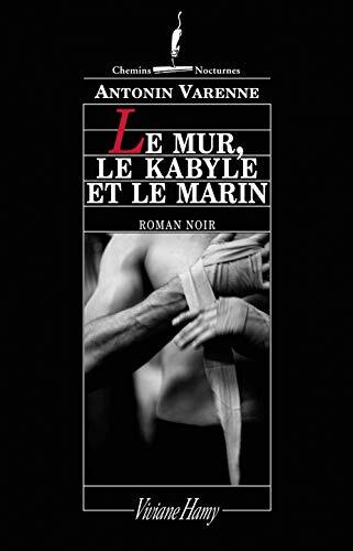 le mur, le kabyle et le marin  