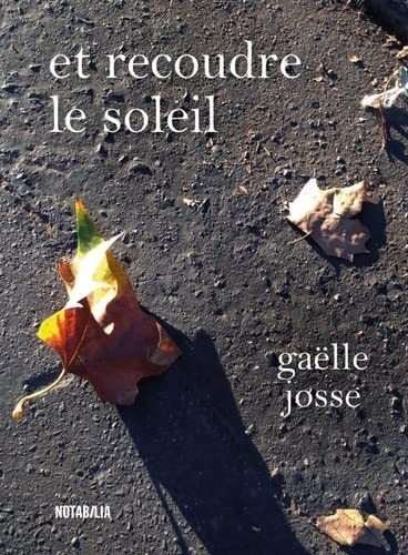 et recoudre le soleil