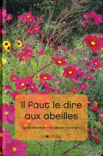 il faut le dire aux abeilles