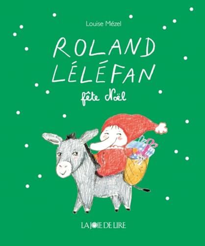 roland léléfan fête noël