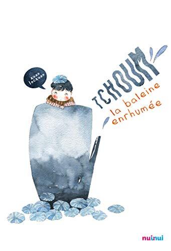 tchoum la baleine enrhumée
