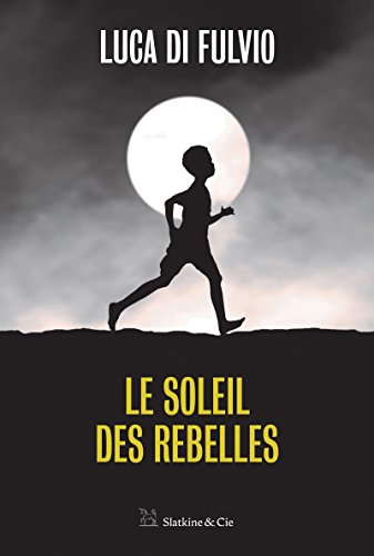 le soleil des rebelles  