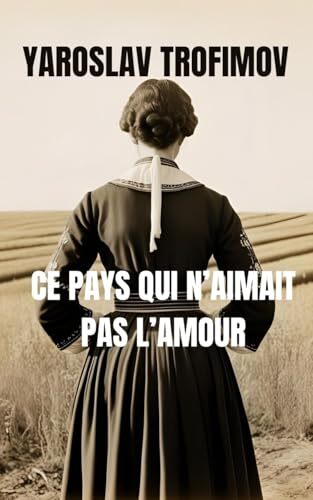 ce pays qui n'aimait pas l'amour
