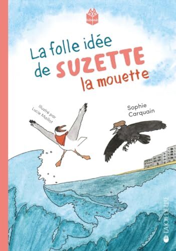 la folle idée de suzette la mouette  