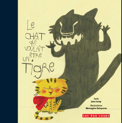 le chat qui voulait être un tigre  