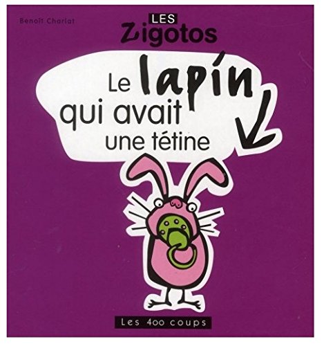 le lapin qui avait une tétine   [1]