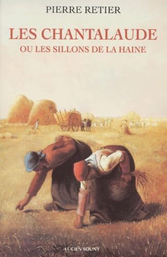 les chantalaude ou les sillons de la haine