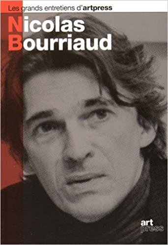 les grands entretients d'artpress - nicolas bourriaud  
