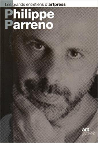 les grand entretiens d'artpress - philippe parreno  