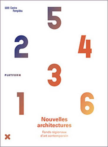 nouvelles architectures. fonds régionaux d'art contemporain.