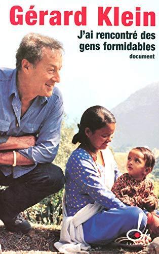 j'ai rencontré des gens formidables