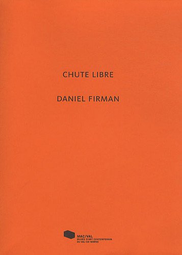 chute libre. daniel firman