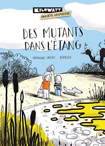 des mutants dans l'étang  