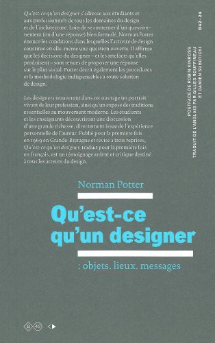 qu'est-ce qu'un designer : objets. lieux. messages