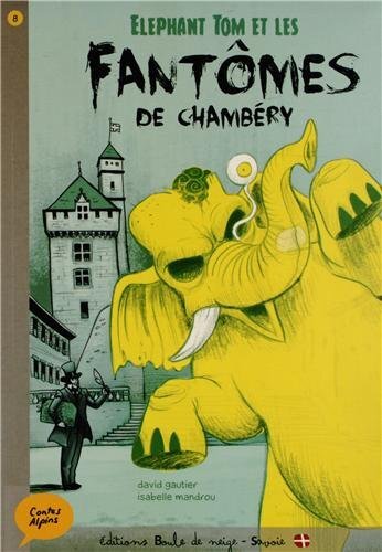éléphant tom et les fantômes de chambéry [8]