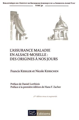l' assurance maladie en alsace-moselle, des origines à nos jours   [tome 40]