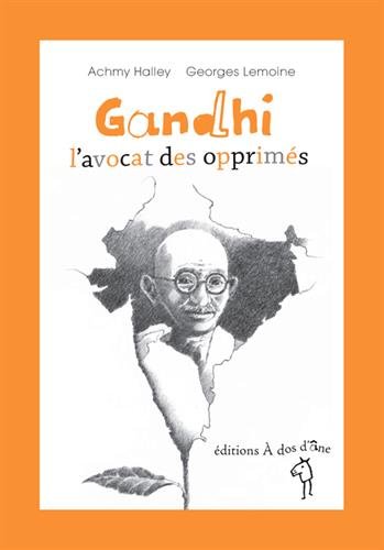 gandhi, l'avocat des opprimés