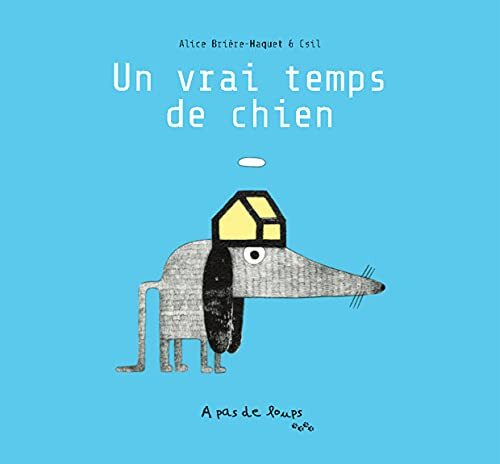 un vrai temps de chien  