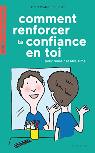 comment renforcer ta confiance en toi ?
