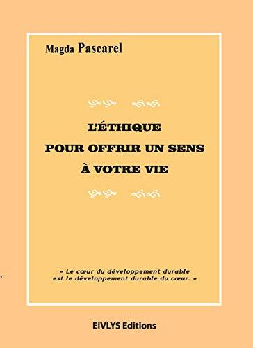 l' éthique pour offrir un sens à votre vie  