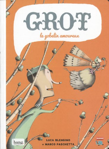 grot, le gobelin amoureux