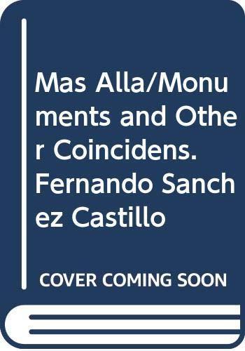 mas alla, monuments and other coincidences